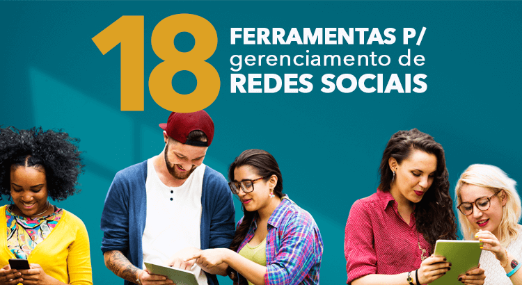 18 Ferramentas Essenciais para Gestão de Redes Sociais