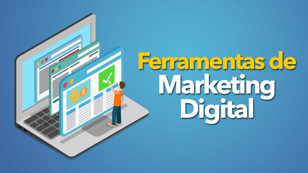 7 Ferramentas de Marketing Digital | Ferramentas para usar no seu Negócio Online ou Offline!