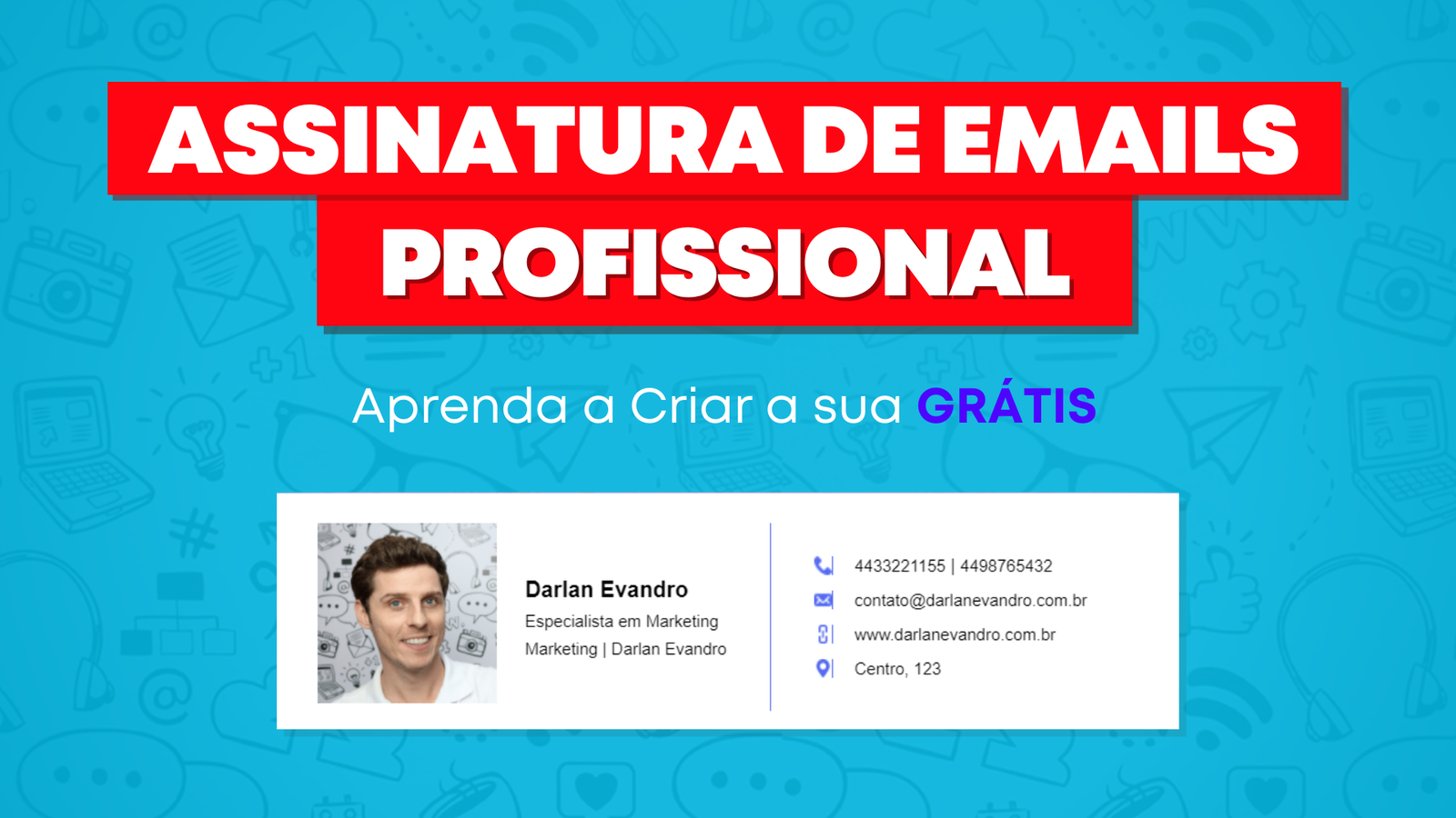 Como Criar uma Assinatura de E-mails Profissional e Gratuita? Passo a passo + Ferramenta Grátis