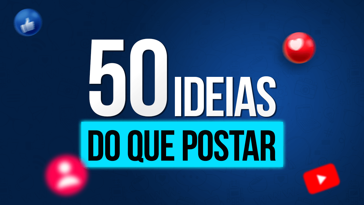 50 ideias de conteúdos para sua estratégia de Marketing Digital ou Redes Sociais.